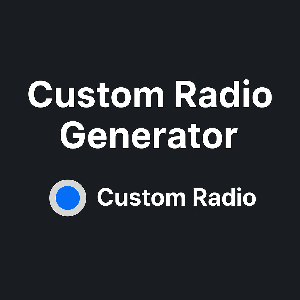 Custom Radio Generator